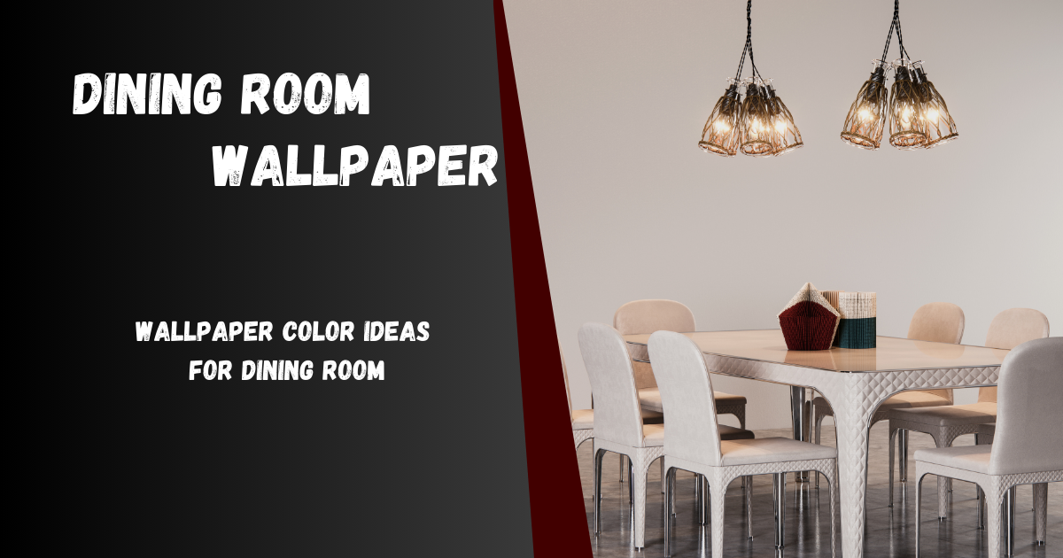 dining room wallpaper